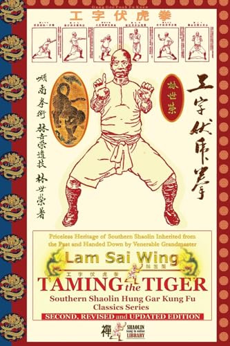 Taming the Tiger. Southern Shaolin Hung Gar Kung Fu Classics Series (Shaolin Kung Fu Online Library)