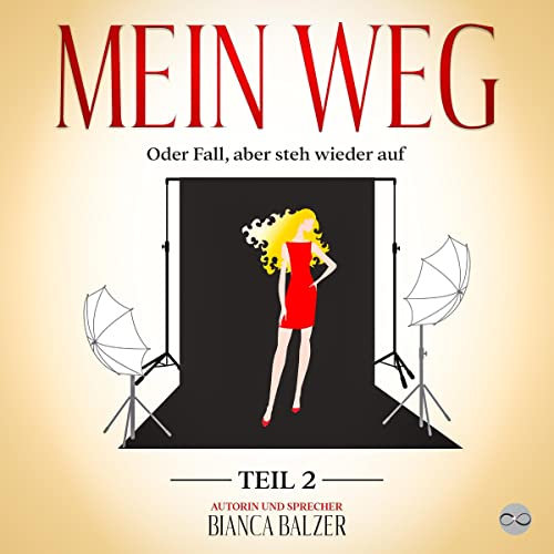 Mein Weg oder Fall, aber steh wieder auf: Mein Weg oder Fall, aber steh wieder auf 2