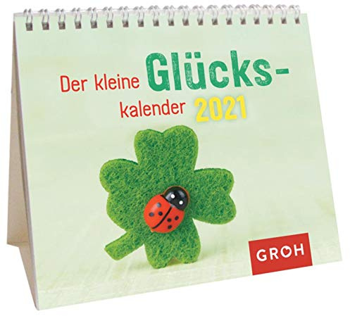 Der kleine Glückskalender 2021: Mini-Monatskalender. Kleiner Aufstellkalender mit Monatskalendarium