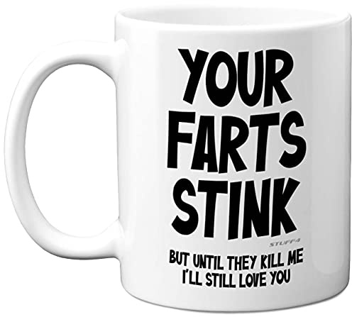 Stuff4 Funny Anniversary Mug Gifts for Him, Your Farts Stink Mug | Funny for Men, Birthday Gifts Boyfriend Husband Dad, Joke Novelty Present, I Love You Daughter Son Wife, 11oz Ceramic