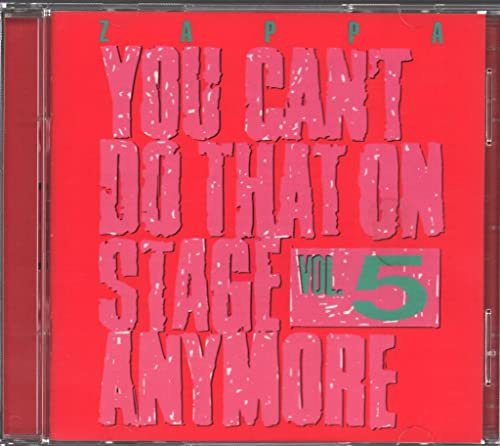 You Can'T Do That on Stage Anymore Vol.5