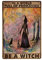 Witch Witchcraft Girl And Cat In A World Full Of Princesses Be A Witch Halloween Metall Blechschild Poster Wanddekoration Vintage Living Decor 20,3 x 30,5 cm