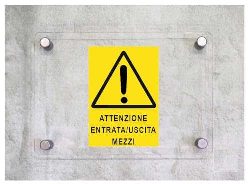 Global Targa Cartello in plexiglass - ATTENZIONE ENTRATA-USCITA MEZZI - Con Distanziali in acciaio inox, Stampa UV (20x31 cm)
