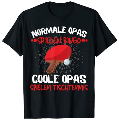 COOLE OPAS SPIELEN TISCHTENNIS - TISCHTENNISSPIELER SPRUCH T-Shirt
