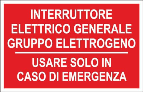 M-ITALY CARTELLO SEGNALETICO - INTERRUTTORE ELETTRICO GENERALE GRUPPO ELETTROGENO - Adesivo Extra Resistente, Pannello in Forex, Pannello In Alluminio (20x31, Plastica)