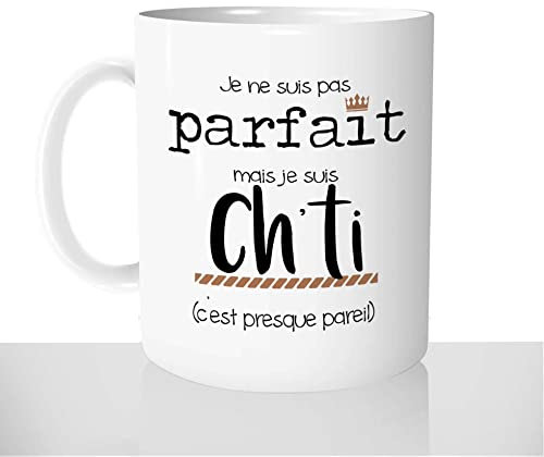 Mug-Cadeau Pas Parfait Mais Ch'ti - Tasse Café Idée Cadeau Original Homme Nord Pas de Calais - Noël Anniversaire