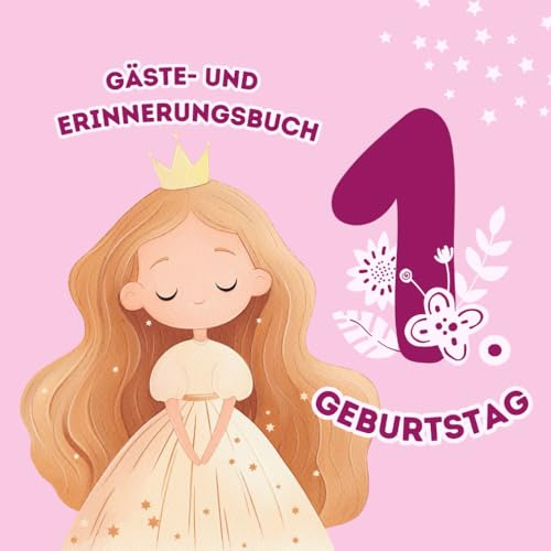 Mein 1. Geburtstag: Gästebuch und Erinnerungsbuch für den Kindergeburtstag