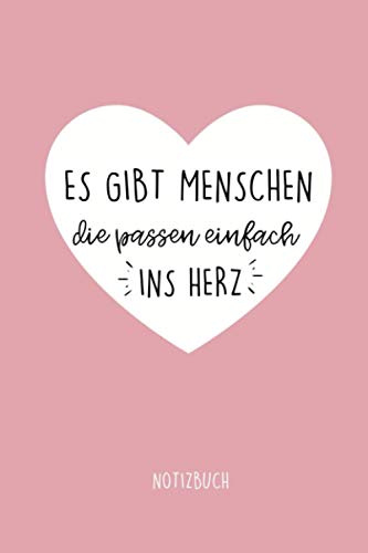 ES GIBT MENSCHEN DIE PASSEN PERFEKT INS HERZ NOTIZBUCH: A5 Notizbuch 120 Seiten liniert | Buch Beste Freundin | Geschenk für die Beste Freundin | ... | Geschenkideen | BFF Geschenke Mädchen