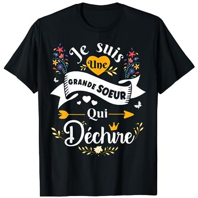 Je Suis Une Grande Soeur Qui Déchire Idée Original Drole T-Shirt