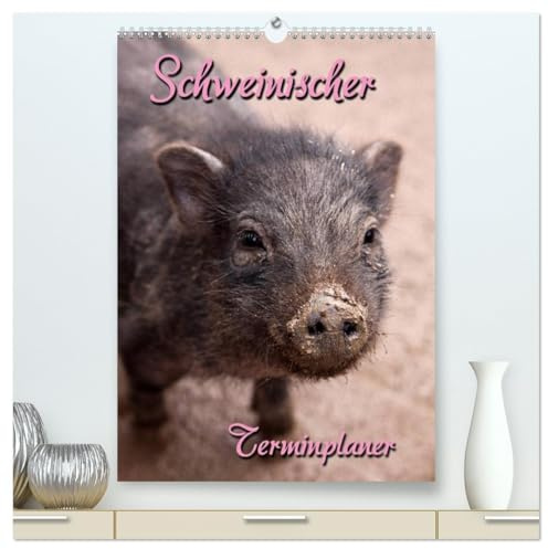 Schweinischer Terminplaner (hochwertiger Premium Wandkalender 2026 DIN A2 hoch), Kunstdruck in Hochglanz: Terminplaner mit kleinen und großen Schweinen (CALVENDO Tiere)
