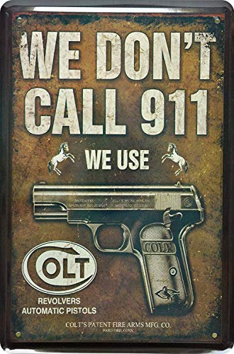 Blechschilder Lustiger Spruch “We Don't Call 911 We use Revolvers Auomatic Pistols“ Gewehr Pistole Deko Metallschild Türschild Humor Schild Geschenkidee 20x30 cm
