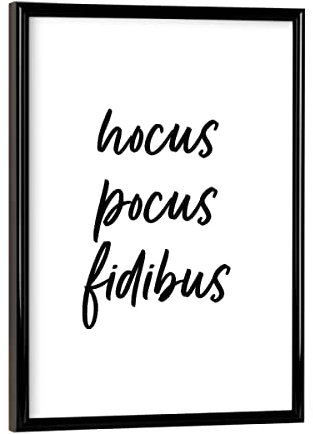 artboxONE Poster mit schwarzem Rahmen 18x13 cm Typografie Hocus Pocus Fidibus - Bild Fiktion Fiktion handletterin