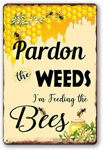 Bienenschild Pardon The Weeds I'm Feeding The Bees, Bienenschilder, Metallschild mit Aufschrift Save The Bees, Blechschild, Bestäuber, Garten, Biene, Klassenzimmer, Dekorationen, kein Mähen oder