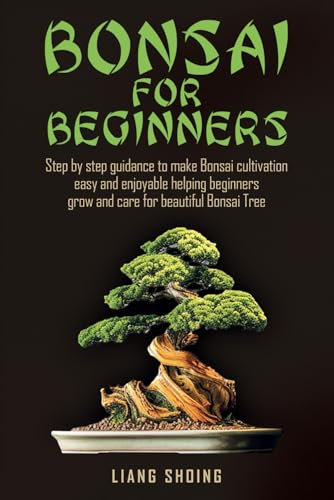 Bonsai for beginners: Step-by-step guidance to make bonsai cultivation easy and enjoyable, helping beginners grow and care for beautiful bonsai trees.