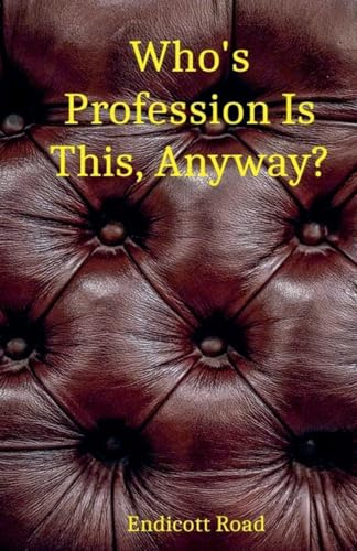 Who's Profession Is This, Anyway?