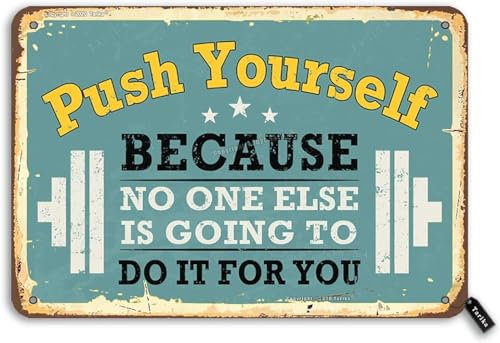 Vintage-Blechschild Push Yourself, 20 x 30 cm, Eisen-Dekoration, Schild für Zuhause, Schlafzimmer, Bauernhaus, Garage, Fitnessstudio, Fitnessraum, lustige inspirierende Zitate, Wanddekoration