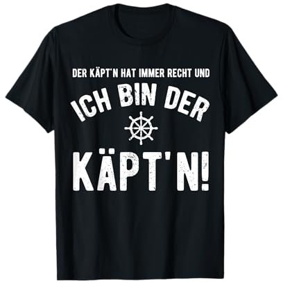 Der Käpt'n hat immer Recht ich bin der Kapitän Segel & Boot T-Shirt