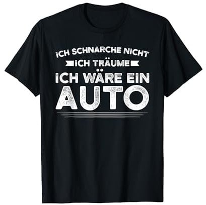 Ich träume ich wäre ein Auto Autos Garage T-Shirt