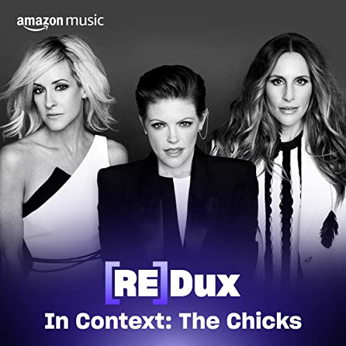REDUX 006: The Chicks