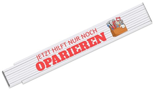 Zollstock mit Spruch „Jetzt hilft nur noch OPArieren“ – Meterstab 2m mit 90° Rastung - Geschenk-Idee Vatertag Geburtstag Heimwerker Handwerker Hobbywerker