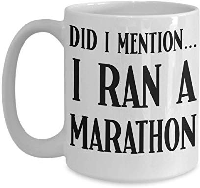 Marathoner-Tasse für Läufer mit Aufschrift „Did I Mention I Ran a Marathon“, lustige Kaffeetasse aus weißer Keramik, für Damen oder Herren