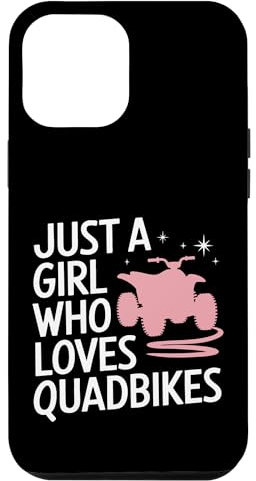 Quadbike Just A Girl Who Loves Quadbikes Case for iPhone 12 Pro Max
