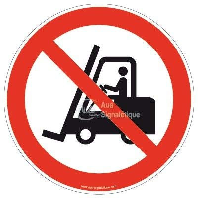 AUA SIGNALETIQUE - Autocollant Interdit aux Chariots élévateurs à Fourche et Autres véhicules industriels P006 - Ø 200 mm, Vinyl adhésif