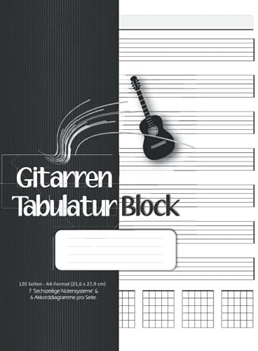 Gitarren Tabulatur Block: 120 Seiten - A4-Format (21,6 x 27,9 cm) / 7 'Sechszeilige Notensysteme' & 6 Akkorddiagramme pro Seite. Notensysteme, ... Diagramme und leere Akkordraster für Gitarre.