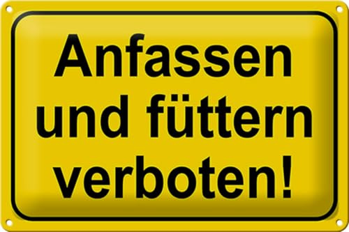 Femer Blechschild Hinweis 30x20cm Anfassen und füttern verboten