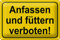FEMER Blechschild Hinweis 30x20cm Anfassen und füttern verboten