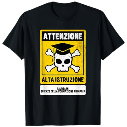 Laurea Scienze Formazione Primaria Divertente Frase Ironica Maglietta