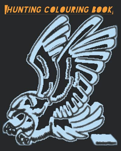 hunting Colouring book for men: Take a moment and color the drawings while you are waiting for a big catch