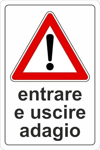 M-ITALY CARTELLO SEGNALETICO - ATTENZIONE ENTRARE E USCIRE ADAGIO - Adesivo Extra Resistente, Pannello in Forex, Pannello In Alluminio (Plastica, 30x42 cm)