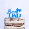 Cake Topper (Super DAD) Acryl/Holz, Tortenstecker, Tortenfigur, Tortendeko, Torte, Tortenständer, Geburtstag, Vatertag (Hellblau)