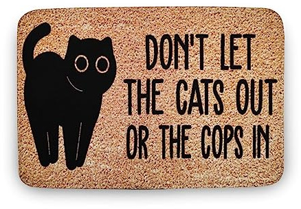KOPUTE Lustige Fußmatte mit der Aufschrift Don't Let The Cats Out Or The Cops In, lustige Fußmatte mit Aufschrift Go Away, lustiges Geschenk, Heimdekoration, Hausdekoration, Fußmatte für Vorder-
