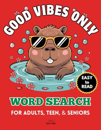 Positive Vibes Word Search for Adults, Teens, & Seniors: Relaxing, Uplifting, and Inspirational Puzzles to Reduce Stress, Boost Mood & Promote Good Vibes_ Large Print