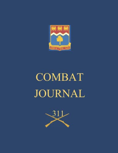 Combat Journal 311th Infantry: The Story of the Timberwolf Regiment