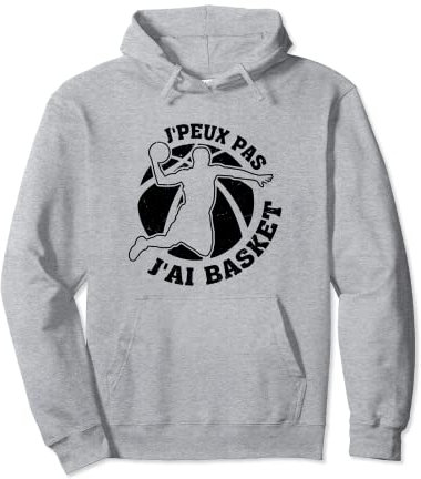 Vintage Joueur de Basketball, J'Peux Pas J'ai Basket Sweat à Capuche
