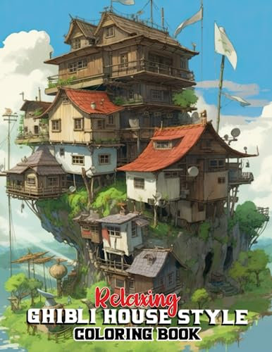 Relaxing Ghibli House Style Coloring Book: An Illustrated Journey into Imaginary Worlds of Whimsy and Wonder of Enchanted Magical House of Ghibli | Gift for Fans