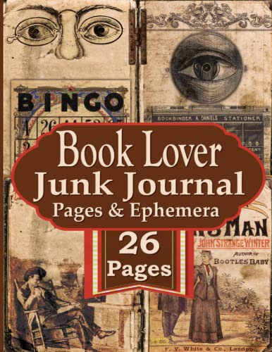 Book Lover Junk Journal Pages & Ephemera: 26 Page Bibliophilia Theme Collection For Scrapbooking And Collage