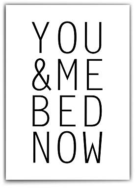You & Me Bed Now Poster – din a4 / 30x40cm – Typografie – Bild für dein Schlafzimmer – schwarz-weiß - Fotopapier 210 g/m² - ohne Rahmen