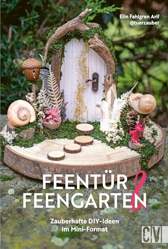 Feentür & Feengarten: Zauberhafte DIY-Ideen im Mini-Format