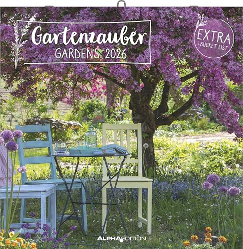 Alpha Edition - Gartenzauber 2026 – Wandkalender 30×30 cm mit Gartenmotiven & Platz für Notizen, Broschürenkalender mit Ferienterminen, für Natur- & Gartenliebhaber: Gardens