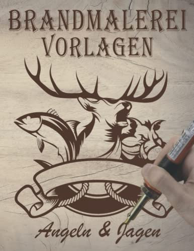 Brandmalerei Vorlagen: Brandmalerei Bilder zum Abpausen Angeln & Jagen kleine bis große Projekte für Brandmalerei.