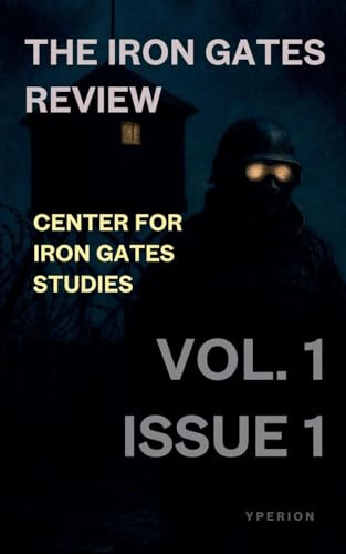 The Iron Gates Review: Volume 1, Issue 1