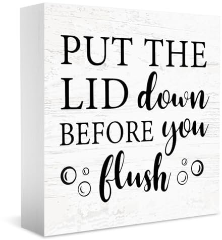 WXUMTM Put The Lid Down Before You Flush Sign Funny Bathroom Decor Bathroom Toilet Wall Shelf Counter Restroom Home Decor Gift for Friends women man 5 X 5 inch