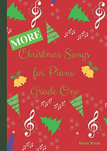 More Christmas Songs for Piano Grade One: Easy Piano Holiday Songs and Carols