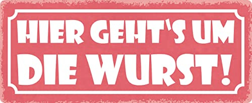 Metall Schild 27x10cm Hier geht´s um die Wurst Sprüche Blechschild