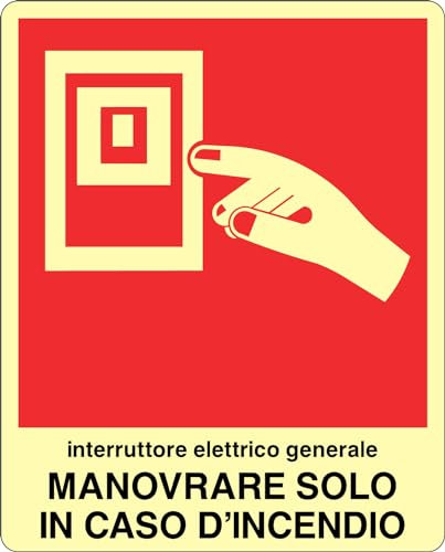 GLOBAL CARTELLO SEGNALETICO LUMINESCENTE - INTERRUTTORE ELETTRICO GENERALE MANOVRARE SOLO IN CASO D'INCENDIO - Adesivo Luminescente O Pannello Rigido Luminescente (Adesivo, 30x42 cm)
