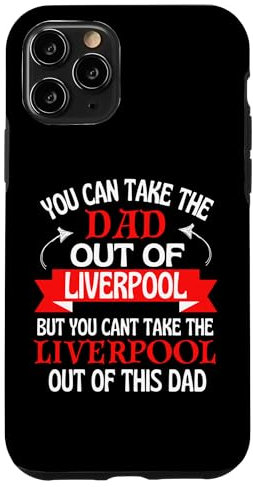 iPhone 11 Pro Liverpool Dad Cant Take Him Out Of Liverpool Case